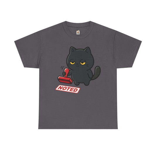 Noted Cat T-Shirt | Funny Passive Office Humour Tee featuring a grey cat with a stamp and the word 'NOTED'.